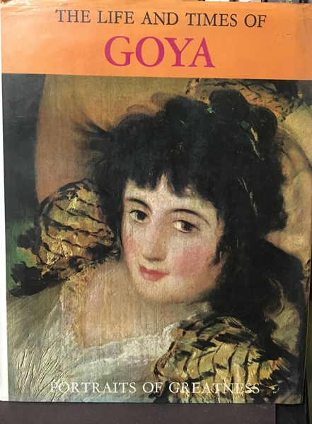 Goya-the life and times